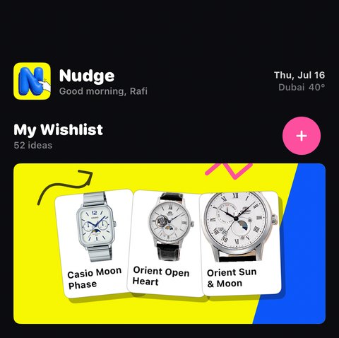Nudge home screen: My Wishlist with 52 ideas and a hero card of three watches